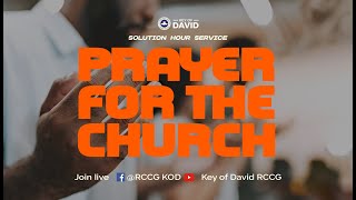 SOLUTION HOUR SERVICE PRAYER FOR THE CHURCH [upl. by Iain837]