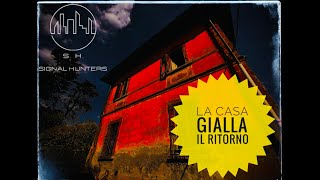 LA CASA GIALLA  IL RITORNO [upl. by Eselrahc804]