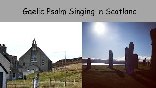 Gaelic Psalm Singing  Isle of Lewis  Scotland [upl. by Rhoads]