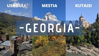 Georgia  Ushguli Mestia and Kutaisi  Travel Video  Part 2 [upl. by Suirtimid]