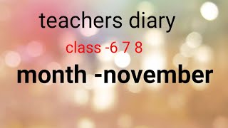 नवंबर माह के दूसरे सप्ताह की शिक्षक डायरी कक्षा 6 7 8 teachers diary class 6 7 8 [upl. by Ogg]