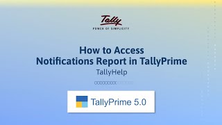 How to Access Notifications Report in TallyPrime  TallyHelp [upl. by Berger]