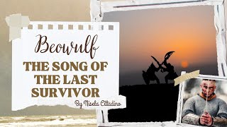 Beowulf  The Song of The Last Survivor [upl. by Schroder]