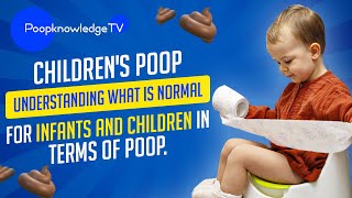 Childrens Poop Understanding what is normal for infants  Poop knowledge TV [upl. by Tneicniv]