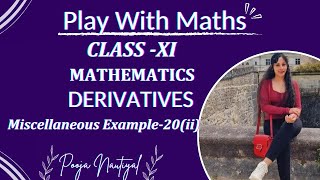 LIMITS amp DERIVATIVES  Class 11 MISCELLANEOUS EXAMPLE20iiCBSE CHAPTER 12  Play With Maths [upl. by Furmark356]