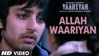 quotAllah Waariyanquot Yaariyan Video SongDivya Khosla KumarHimansh K Rakul PReleasing 10 January 2014 [upl. by Aiekram22]