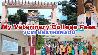 My Veterinary College Fees Structure  VCRI ORATHANADU TANUVAS Annual Fees [upl. by Klina533]