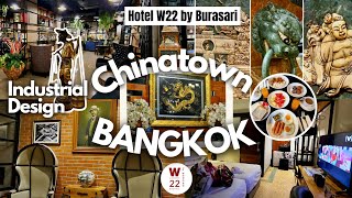 06 🏨 Hotel W22 by Burasari BestMoments BANGKOK CHINATOWN  IndustrialDesign Art Food  Dec 2023 [upl. by Atiker]