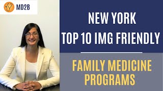 The Top 10 Most IMG Friendly Family Medicine Programs in New York [upl. by Uziel]