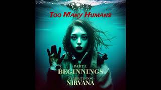 Nirvana ANEURYSM  Too Many Humans Beginnings EP Track 4 [upl. by Anahsed]