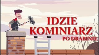 Idzie kominiarz po drabinie 🙃 rymowanki dla dzieci [upl. by Yrkcaz]