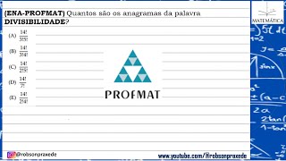 ENAPROFMAT Quantos são os anagramas da palavra DIVISIBILIDADE [upl. by Lubow]