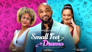 SMALL FEET DRAMA  DEZA THE GREAT ATLANTA BRIDGET JOHNSON ILANA ALLY EMMANUEL NSE [upl. by Hoyt584]