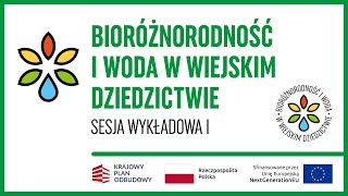 Bioróżnorodność i Woda w Wiejskim Dziedzictwie cz1 [upl. by Atteuqahs625]