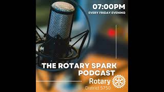 The Rotary Spark Podcast  Dr Rick Cobbs Dedication to Education and Community Connection [upl. by Margarita]