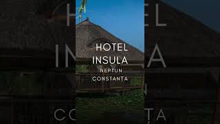 HOTEL INSULA NEPTUN CONSTANȚA CAZARE HOTEL PROMOTII HOTEL INSULA NEPTUN CONSTANȚA [upl. by Salvidor]