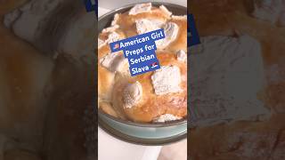 AMERICAN GIRL PREPARES TRADITIONAL SLAVA FOOD serbianfood youtubeshorts food [upl. by Cadel482]