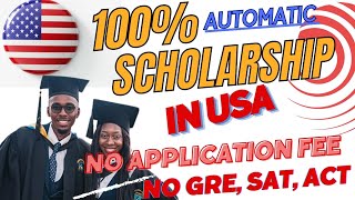 100 Automatic scholarship in usa 2024 for Undergraduate masters and PhD  fully funded scholarship [upl. by Mcdermott]