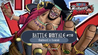 Battle Royale 110  War on the Island of Women  Blackbeard Vs Hancock  One Piece  Burning Blood [upl. by Farhsa742]