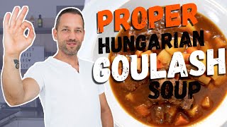 How to Cook Hungarian Goulash Soup Properly Goulash vs Goulash [upl. by Senn]