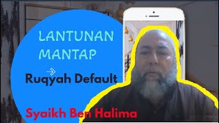 Lantunan Mantap Ruqyah Default Syaikh Ben Halima [upl. by Asereht]