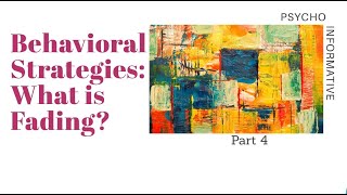 What is Fading Behavioral strategies Fading Fading Prompts Fading in Psychology [upl. by Annoyek]