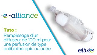 Perfusion à domicile  Remplissage d’un diffuseur 100ml  Tutoriel ealliance [upl. by Mancino608]