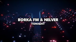 Borka FM amp Nelver  Tonight  Breaks [upl. by Zul]