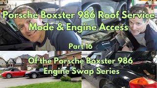 Porsche Boxster 986 Roof Service Mode amp Engine Access Part 16 Of the Boxster 986 Engine Swap Series [upl. by Jammin358]