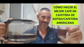 Cómo hacer el MEJOR CAFÉ EN CAFETERA DE GOTEO ELÉCTRICA El MEJOR CAFÉ con cafetera AMERICANA [upl. by Francie503]