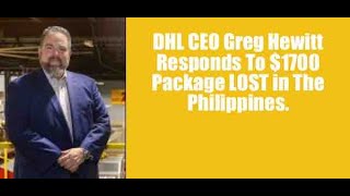 DHL CEO Greg Hewitt Responds To 1700 LOST Package Philippines DoNoPayLaw Bureau of Customs PH [upl. by Liebman]