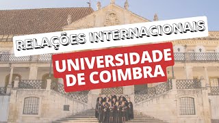 TUDO SOBRE O CURSO DE RELAÃ‡Ã•ES INTERNACIONAIS NA UNIVERSIDADE DE COIMBRA [upl. by Rosalba448]