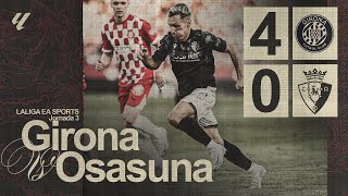 Resumen del Girona 40 Osasuna  Jornada 3 LaLiga 202425 Club Atlético Osasuna [upl. by Atikan]