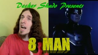 8 Man Review by Decker Shado [upl. by Plossl]