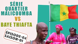 Série Quartier Malicoumba VS Baye Thiafta 💯Comédie 😂😂😂 Episode 04 [upl. by Rawley]