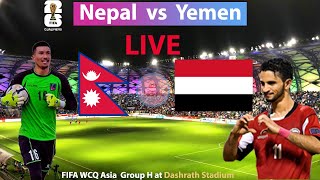 🔴LIVE Nepal vs Yemen Football Match  FIFA World Cup Qualifier Asia Round 2 Group H  NEP vs YEM [upl. by Odlamur937]