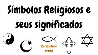 Símbolos Religiosos Origens e Significados [upl. by Leod99]