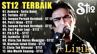 St12 Setia Band Full Album  Full Album Terbaik Terpopuler  Jangan Pernah Berubah Terlalu Asmara [upl. by Donnenfeld767]