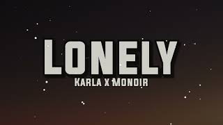 Karla x Monoir  Lonely Lyrics [upl. by Nelly]