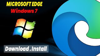 How to Download and Install Microsoft Edge Browser on Windows 7 in PC  Microsoft EDGE Browser Wind7 [upl. by Aneet]