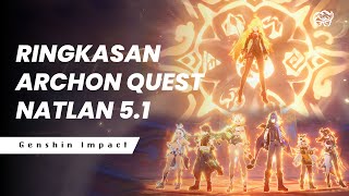 RINGKASAN ARCHON QUEST NATLAN 51  GENSHIN IMPACT LORE [upl. by Conlon357]