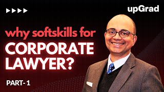 Soft Skills for Corporate Lawyers Part 1 Importance of Soft Skills for Lawyers  Mr Sajai Singh [upl. by Amleht]