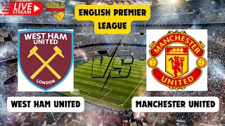 West Ham United VS Manchester United Live Match Today English Premier League 27102024 [upl. by Enoek862]