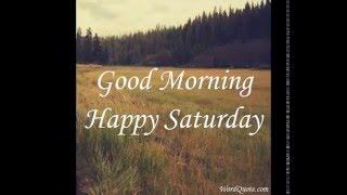 saturday morning quotes and sayings [upl. by Eanar]