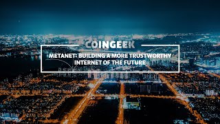 Building more trustworthy internet of the future with Metanet  CG Highlights [upl. by Dualc]