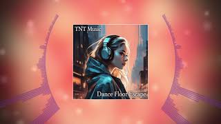 Dance Floor Escape  Techno Song Immersive Mood  TNT Music [upl. by Akienaj297]