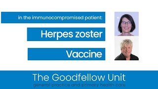 Goodfellow Unit Webinar Herpes zoster in the immunocompromised patient [upl. by Caldeira]