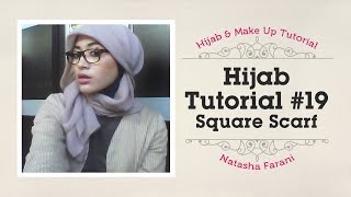 Hijab Tutorial Paris Segi Empat  Square Scarf  Natasha Farani 19 [upl. by Miun230]