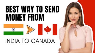 Best Way to Send Money From India to Canada [upl. by Alwitt]