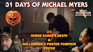 31 Days of Michael Myers  4 Nurse Karens Death amp Halloween II Poster Pumpkin Statue [upl. by Barrett10]